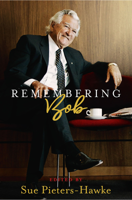 Remembering Bob by Sue Pieters-Hawke
