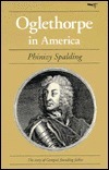 Oglethorpe in America by Phinizy Spalding