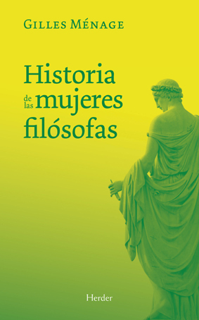 Historia de las mujeres filósofas by Gilles Ménage, Mercè Otero Vidal, Rosa Rius Gatell