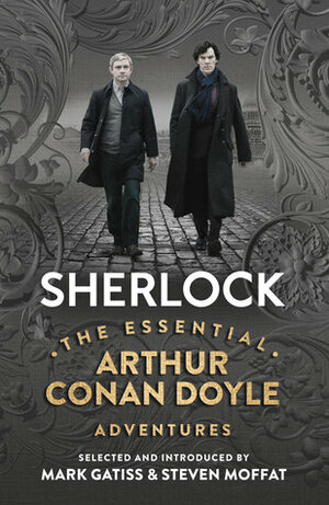 Sherlock: The Essential Arthur Conan Doyle Adventures by Arthur Conan Doyle