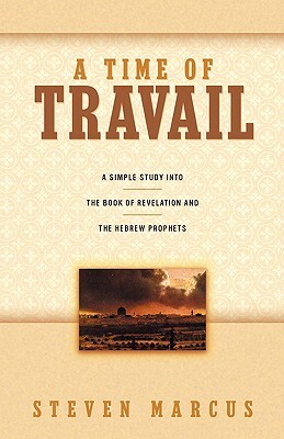 A Time of Travail by Steven Marcus
