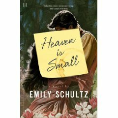 Heaven is Small by Emily Schultz