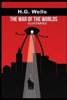 The War of the Worlds Illustrated by H.G. Wells