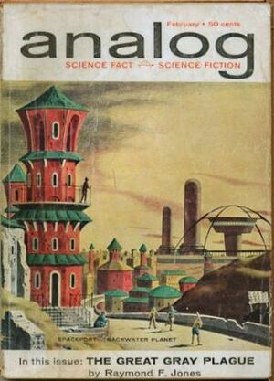 Analog Science Fiction and Fact, 1962 February by J.F. Bone, John W. Campbell Jr., J.B. Friedenberg, Neil Goble, Raymond F. Jones, Randall Garrett