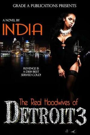 The Real Hoodwives of Detroit 3 by India