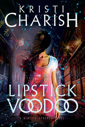 Lipstick Voodoo by Kristi Charish