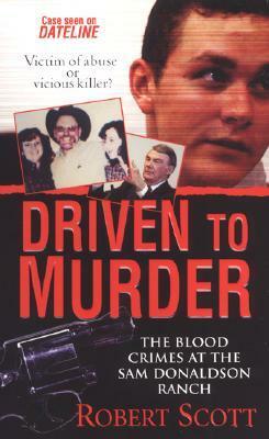 Driven To Murder by Robert Scott