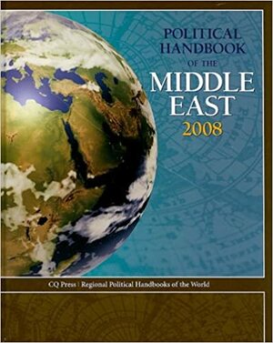 Political Handbook of the Middle East 2008 by Congressional Quarterly, Arthur S. Banks