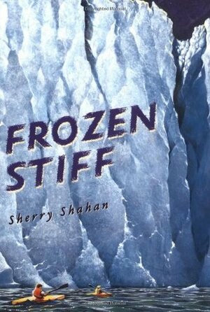 Frozen Stiff by Sherry Shahan