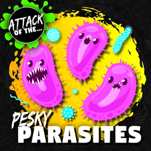 Pesky Parasites by William Anthony