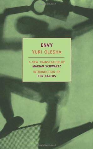 Envy by Ken Kalfus, Marian Schwartz, Yury Olesha, Natan Altman
