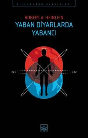 Yaban Diyarlarda Yabancı by Kağan Çam, Robert A. Heinlein