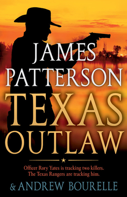 Texas Outlaw by James Patterson