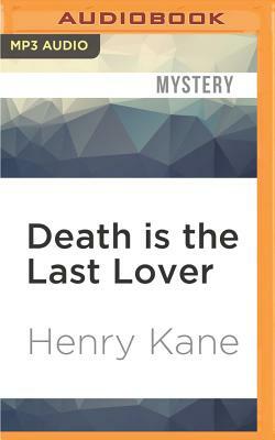 Death Is the Last Lover by Henry Kane