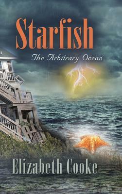 Starfish: The Arbitrary Ocean by Elizabeth Cooke