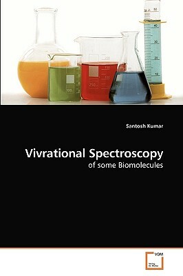 Vivrational Spectroscopy by Santosh Kumar