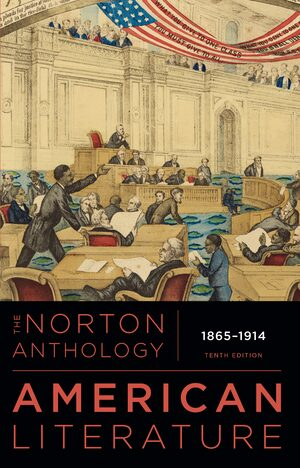 The Norton Anthology of American Literature, Vol. C: 1865-1914 (Tenth Edition) by Michael A. Elliott, Robert S. Levine