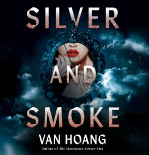 Silver and Smoke by Van Hoang