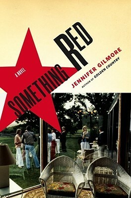 Something Red by Jennifer Gilmore