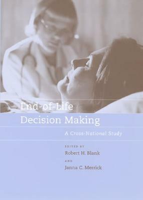 End-Of-Life Decision Making: A Cross-National Study by 