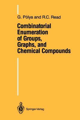 Combinatorial Enumeration of Groups, Graphs, and Chemical Compounds by Georg Polya, R. C. Read