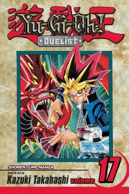 Yu-Gi-Oh!: Duelist, Vol. 17 by Kazuki Takahashi