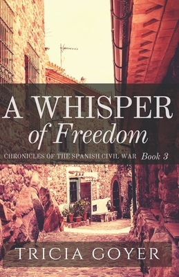 A Whisper of Freedom by Tricia Goyer