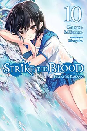 Strike the Blood, Vol. 10: Bride of the Dark God by Gakuto Mikumo