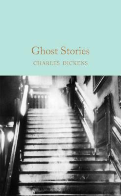 Ghost Stories by Charles Dickens