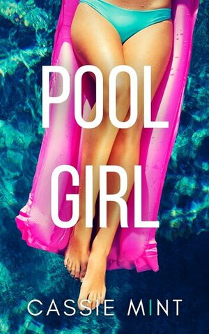 Pool Girl by Cassie Mint