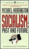 Socialism: Past and Future by Irving Howe, Michael Harrington