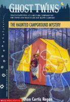 The Haunted Campground Mystery by Dian Curtis Regan