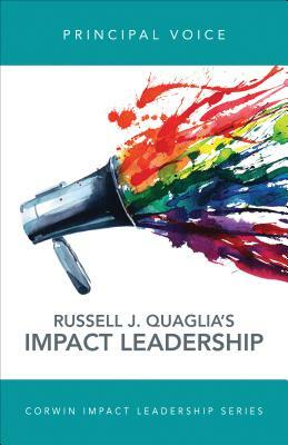 Principal Voice: Listen, Learn, Lead by Russell J. Quaglia