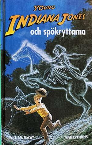 Young Indiana Jones och spökryttarna by William McCay