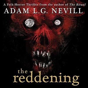 The Reddening by Adam L.G. Nevill