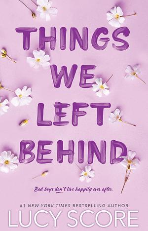 Things We Left Behind by Lucy Score