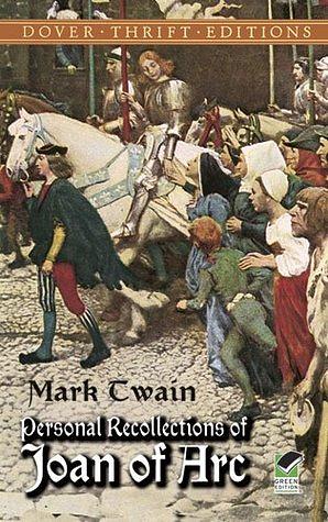 Personal Recollections of Joan of Arc by Mark Twain