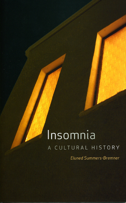 Insomnia: A Cultural History by Eluned Summers-Bremner