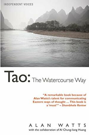 Tao: The Watercourse Way by Alan Watts