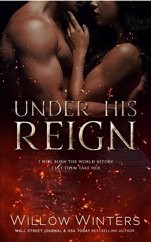 Under His Reign by Willow Winters