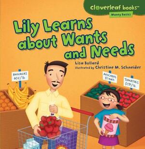 Lily Learns about Wants and Needs by Lisa Bullard