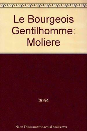 Le Bourgeois Gentilhomme by Molière