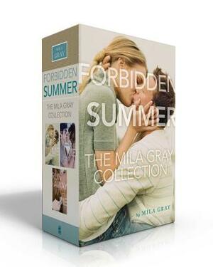 Forbidden Summer: The Mila Gray Collection by Mila Gray