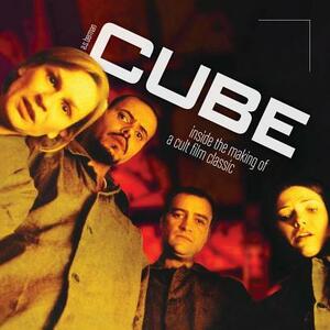 Cube: Inside the Making of a Cult Film Classic by A. S. Berman