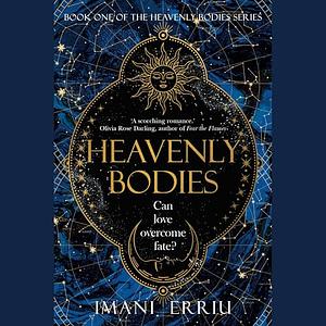 Heavenly Bodies by Imani Erriu