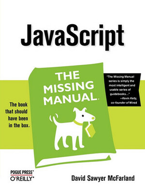 JavaScript The Missing Manual by David Sawyer McFarland