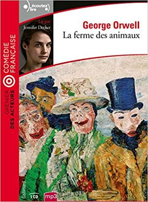 La Ferme des Animaux by George Orwell