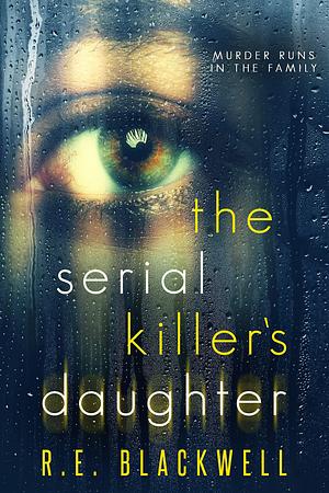 The Serial Killer's Daughter by Rob Blackwell, Rob Blackwell