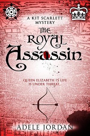The Royal Assassin by Adele Jordan