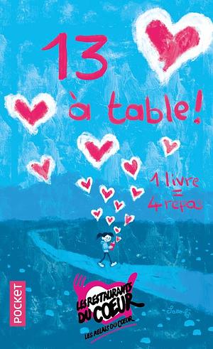 13 à table !: 2020 by Philippe Besson, Françoise Bourdin, Adeline Dieudonné, Michel Bussi